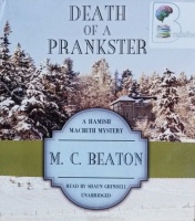 Death of a Prankster written by M.C. Beaton performed by Shaun Grindell on CD (Unabridged)